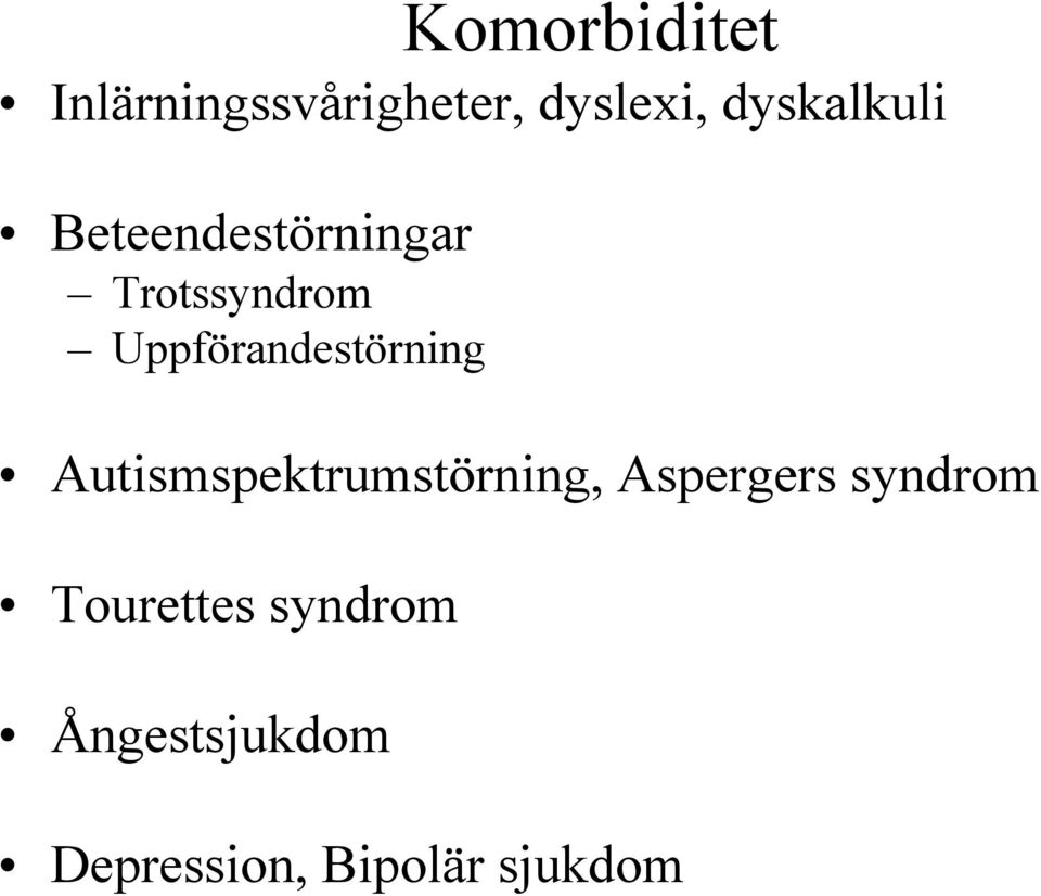 Uppförandestörning Autismspektrumstörning,