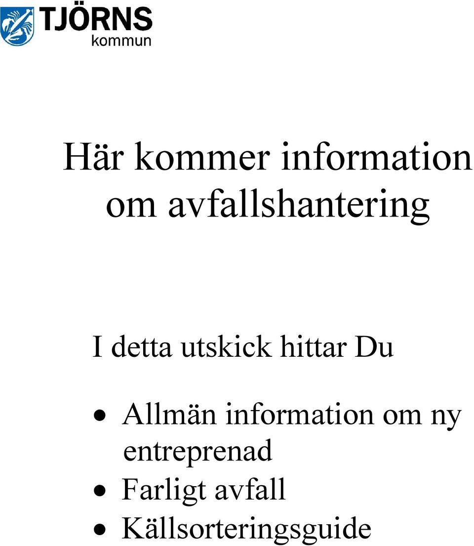 hittar Du Allmän information om ny