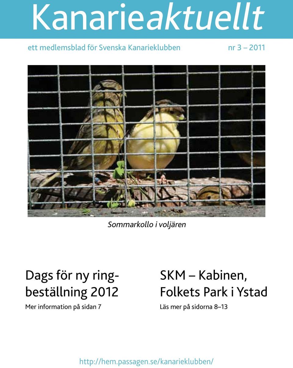 2012 Mer information på sidan 7 SKM Kabinen, Folkets Park i