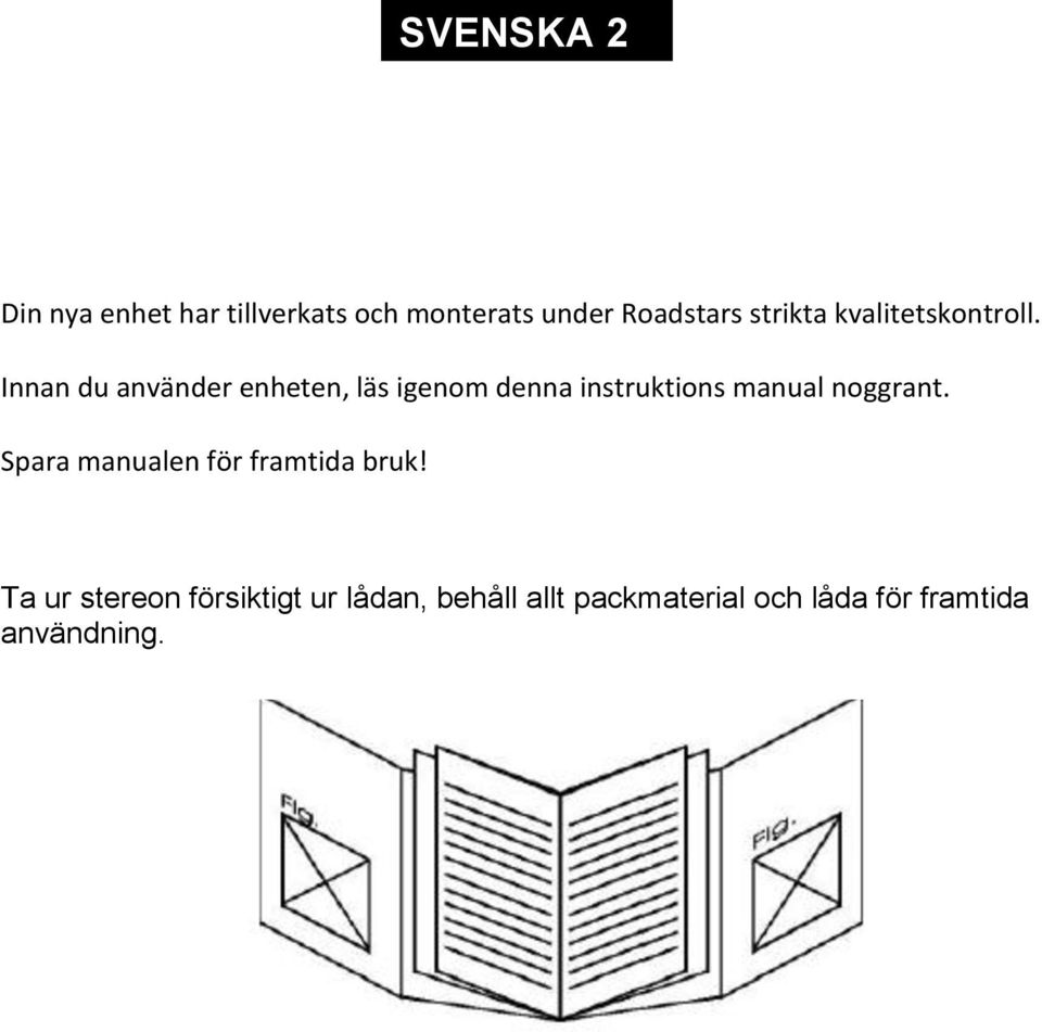 Innan du använder enheten, läs igenom denna instruktions manual noggrant.