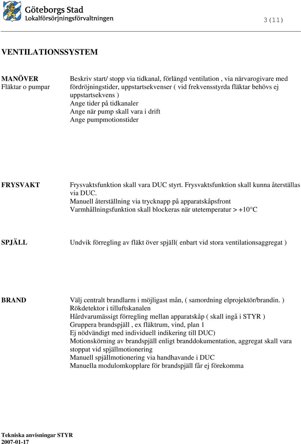 Frysvaktsfunktion skall kunna återställas via DUC.