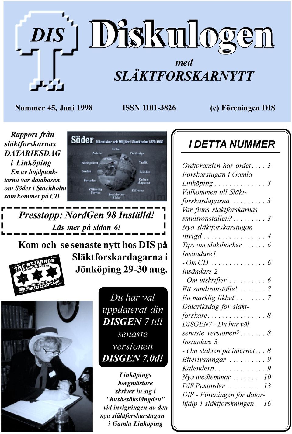 Du har väl uppdaterat din DISGEN 7 till senaste versionen DISGEN 7.0d!