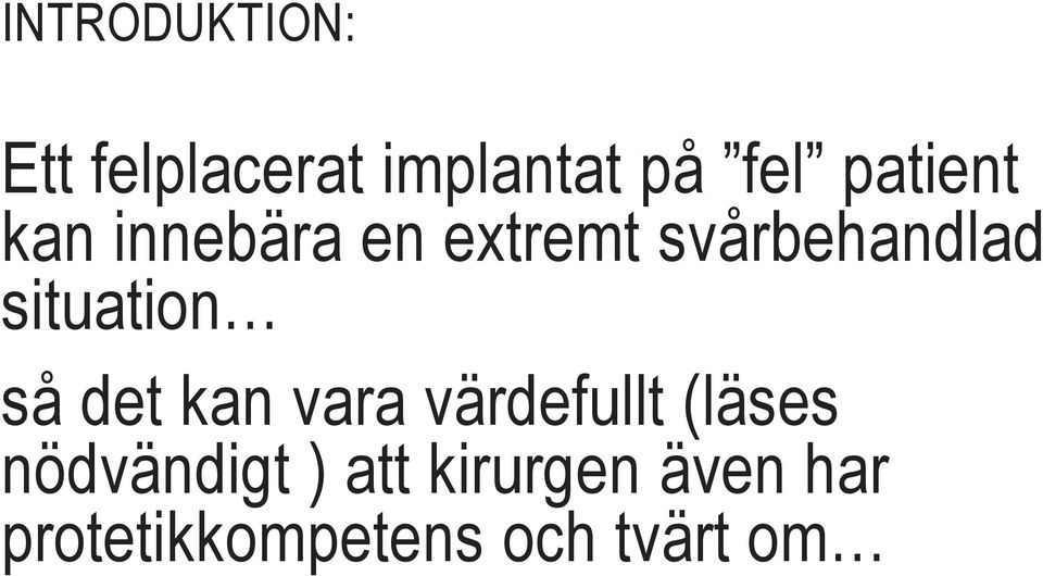 situation så det kan vara värdefullt (läses