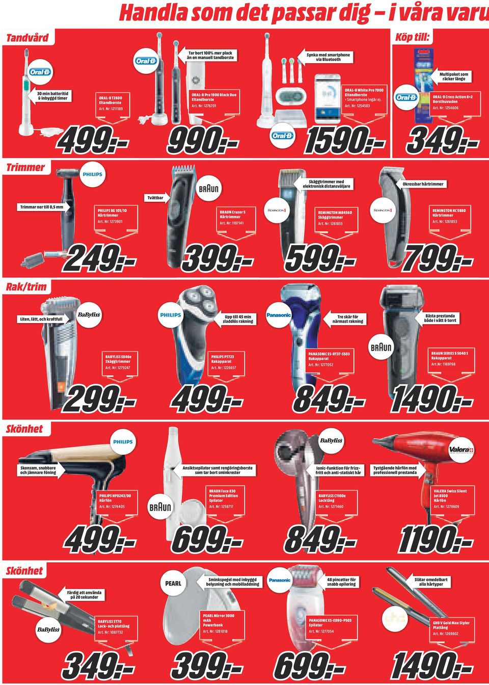 Nr: 1254606 Trimmer Skäggtrimmer med elektronisk distansväljare Okrossbar hårtrimmer Tvättbar Trimmar ner till 0,5 mm PHILIPS BG 105/10 Hårtrimmer Art. Nr: 1273901 BRAUN Cruzer 5 Hårtrimmer Art.