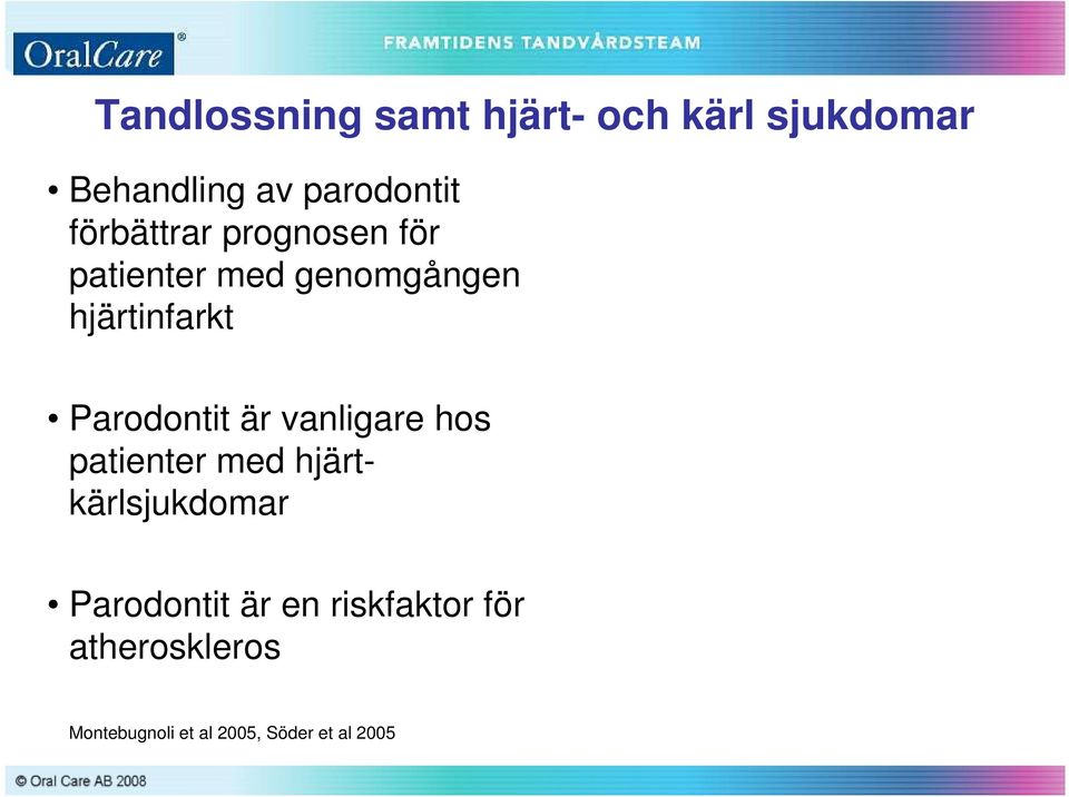 Parodontit är vanligare hos patienter med hjärtkärlsjukdomar