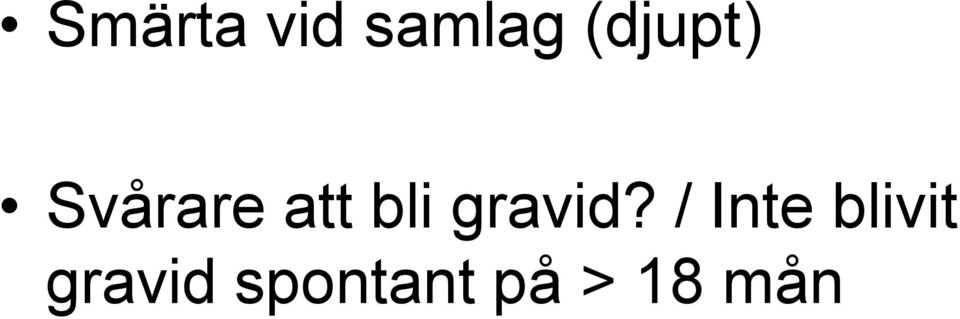 bli gravid?