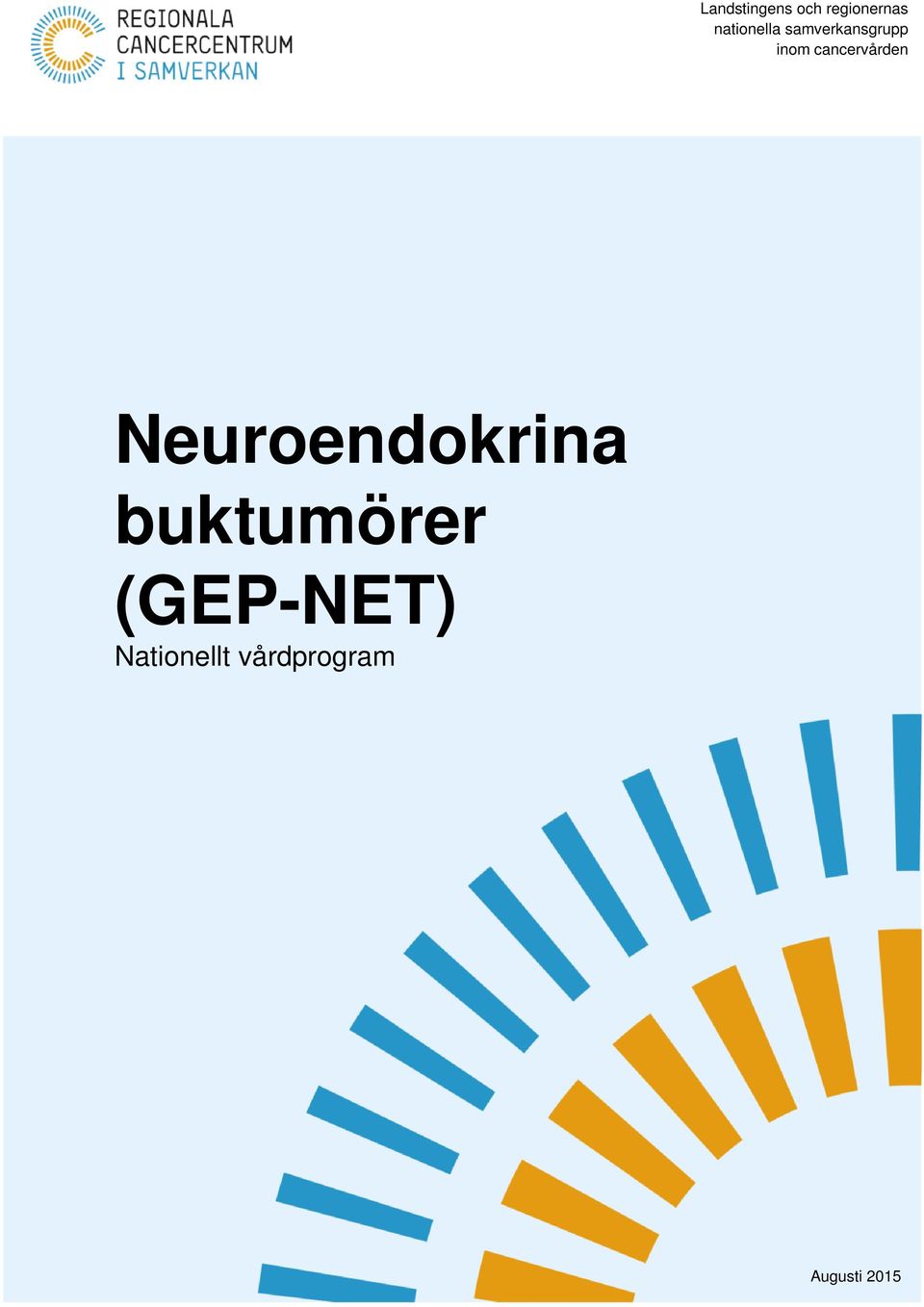 cancervården Neuroendokrina