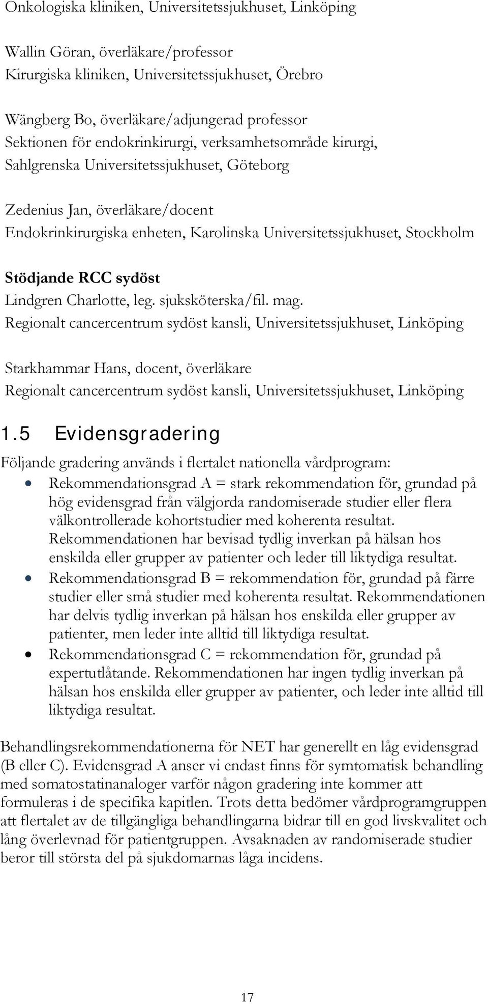 Stödjande RCC sydöst Lindgren Charlotte, leg. sjuksköterska/fil. mag.