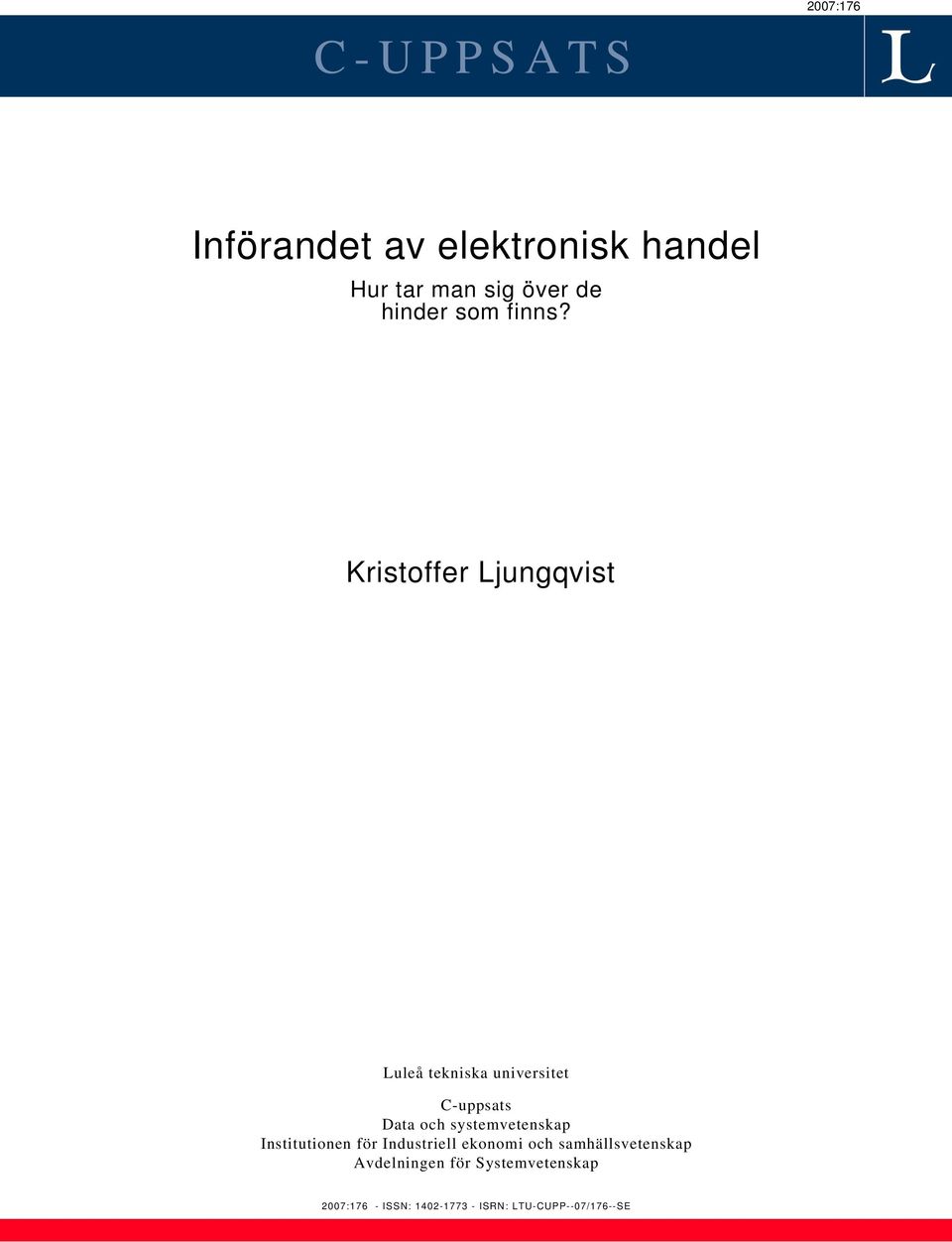 Kristoffer Ljungqvist Luleå tekniska universitet C-uppsats Data och