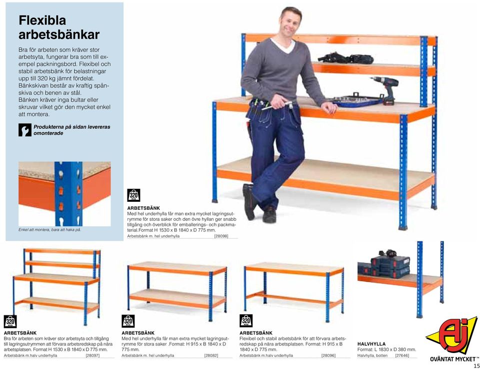 Produkterna på sidan levereras omonterade Enkel att montera, bara att haka på.