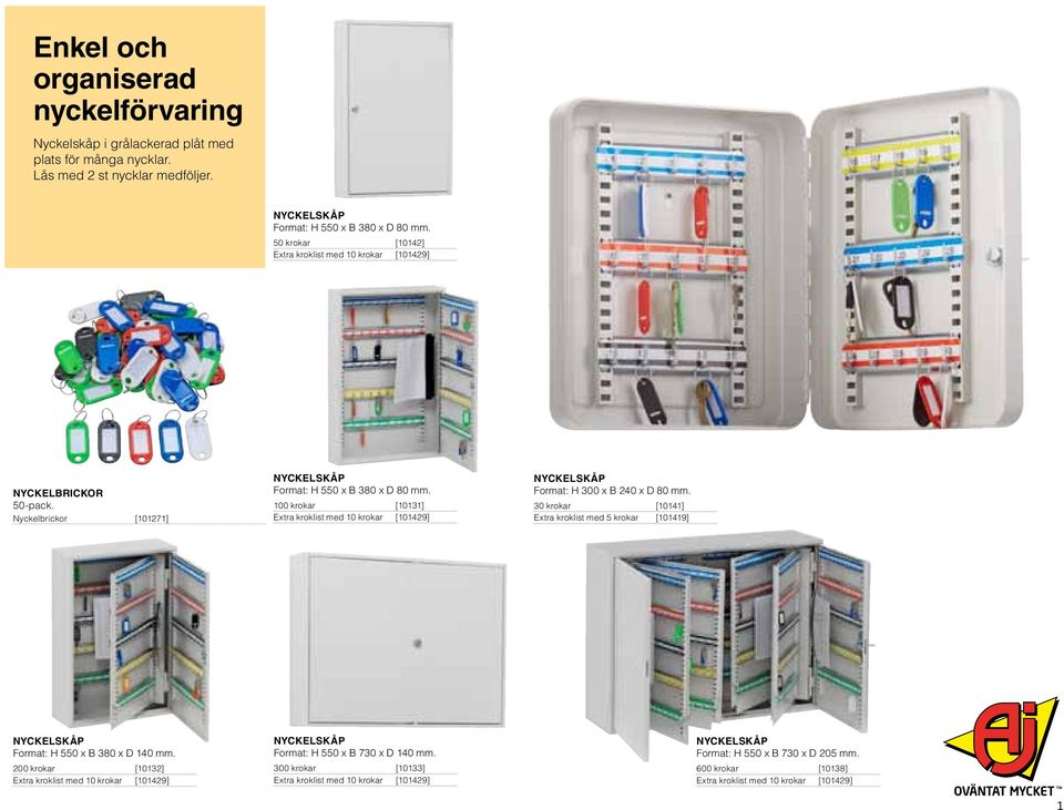 100 krokar [10131] Extra kroklist med 10 krokar [101429] nyckelskåp Format: H 300 x B 240 x D 80 mm.