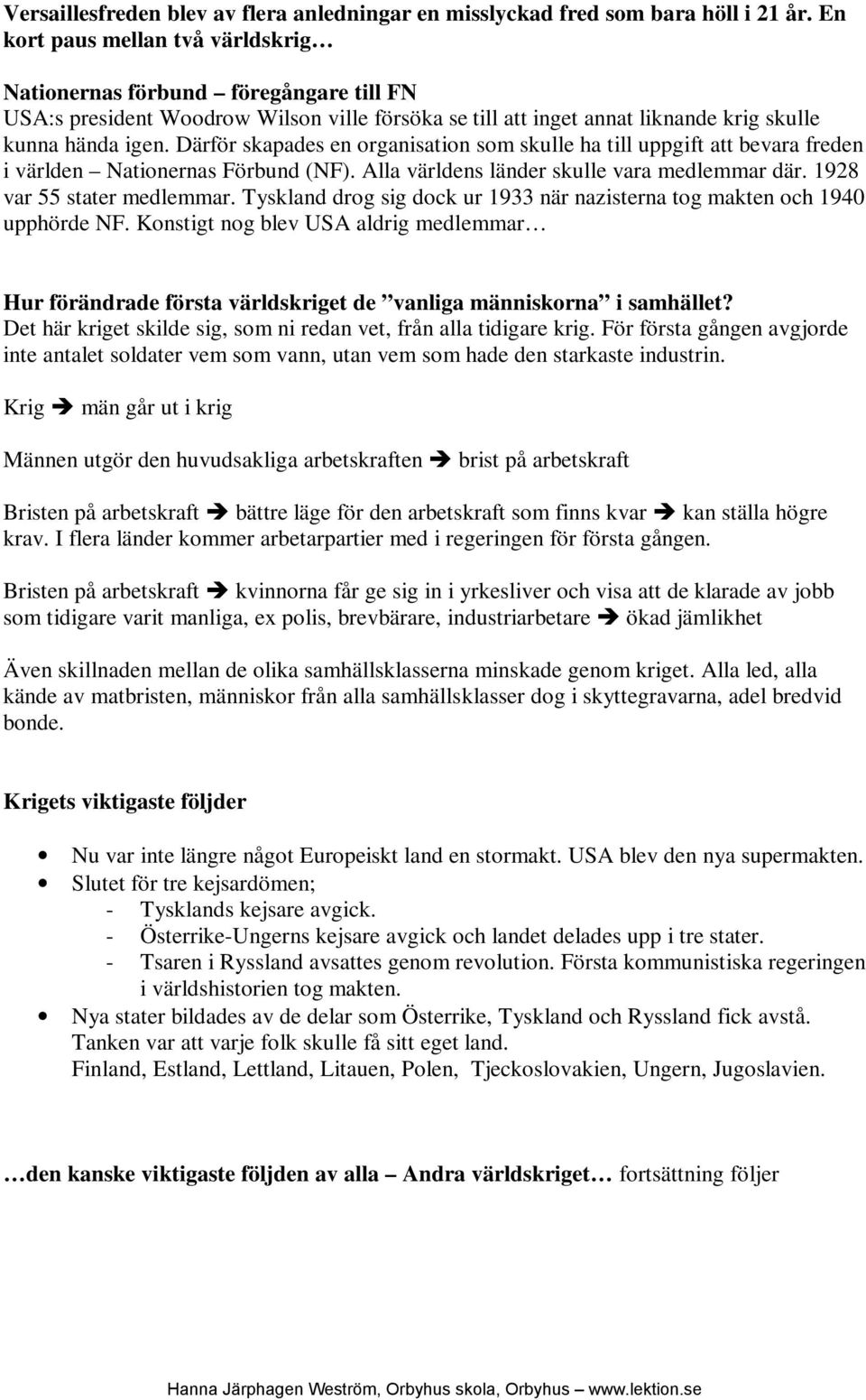 Alla skolböcker som nazisterna inte godkände togs bort ur undervisningen, de brändes. Men Hitler höll sitt löfte om arbete och bröd.