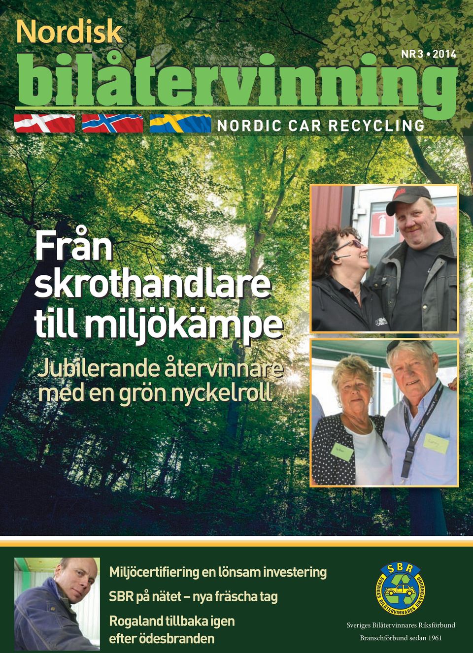 igen efter ödesbranden Sveriges Bilåtervinnares Riksförbund Branschförbund sedan 1961 Blå= PMS 286 Blå=