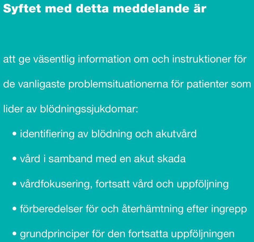 blödning och akutvård vård i samband med en akut skada vårdfokusering, fortsatt vård och