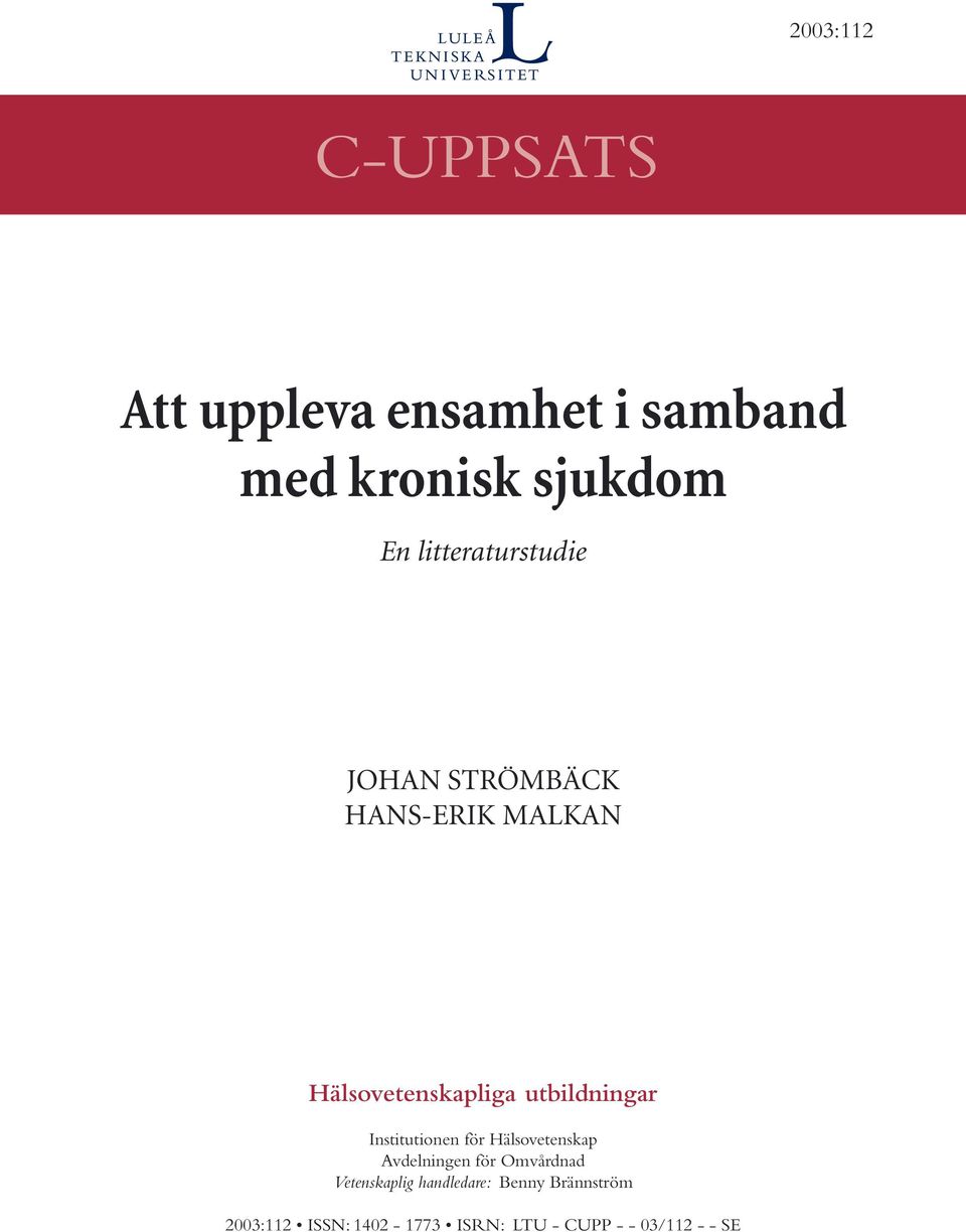 utbildningar Institutionen för Hälsovetenskap Avdelningen för Omvårdnad