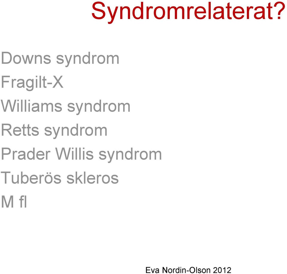 Williams syndrom Retts