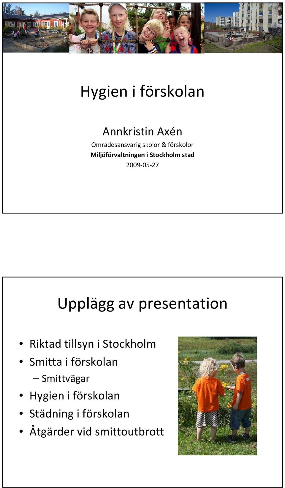 av presentation Riktad tillsyn i Stockholm Smitta i förskolan