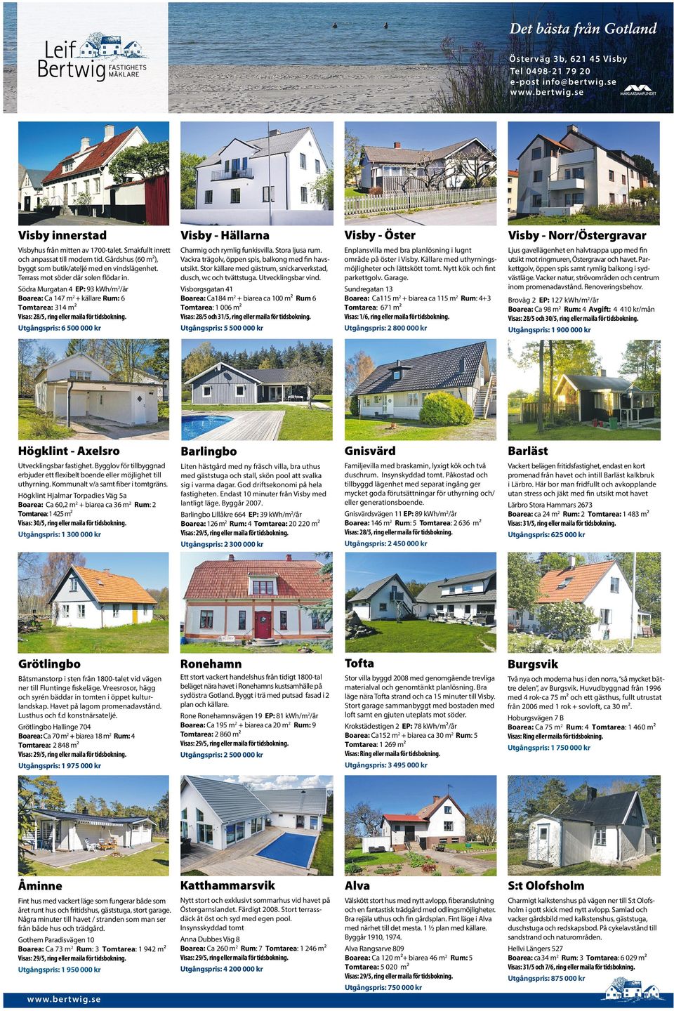 SödraMurgatan 4 EP: 93 kwh/m 2 /år Boarea: Ca 147 m 2 +källare Rum: 6 Tomtarea: 314 m² Visas: 28/5, ring eller maila förtidsbokning. Utgångspris: 6 500 000 kr Charmig och rymlig funkisvilla.
