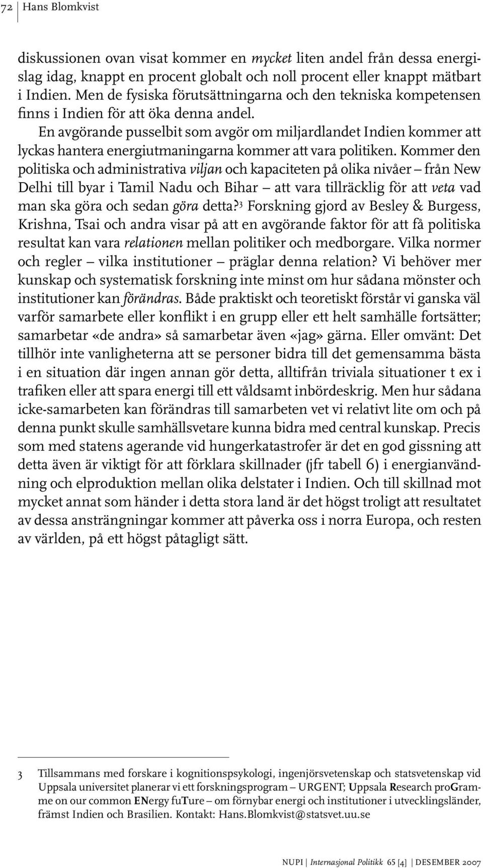 En avgörande pusselbit som avgör om miljardlandet Indien kommer att lyckas hantera energiutmaningarna kommer att vara politiken.