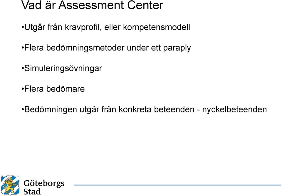 ett paraply Simuleringsövningar Flera bedömare