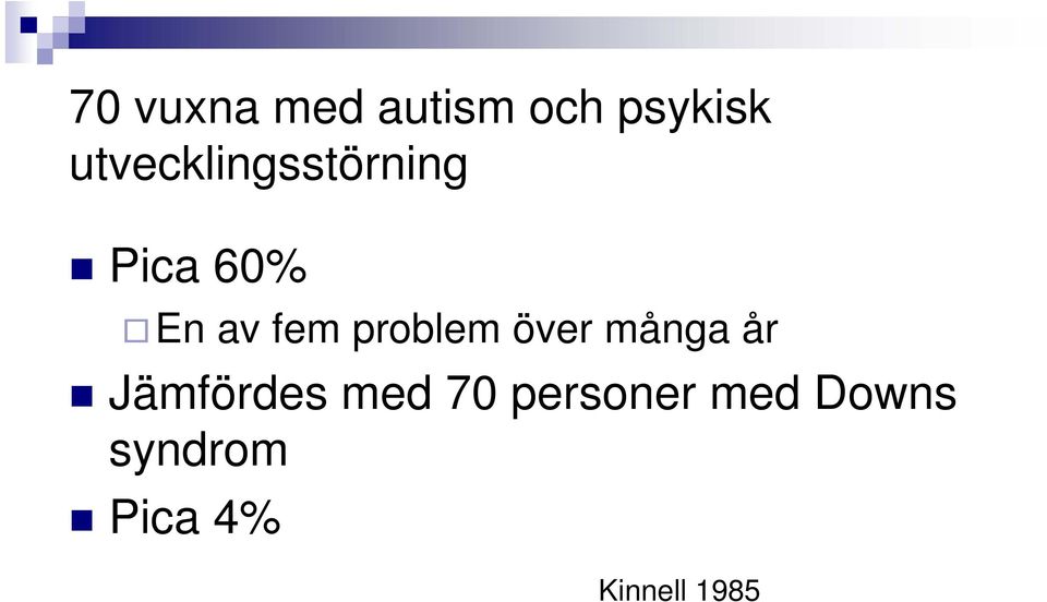 problem över många år Jämfördes med 70