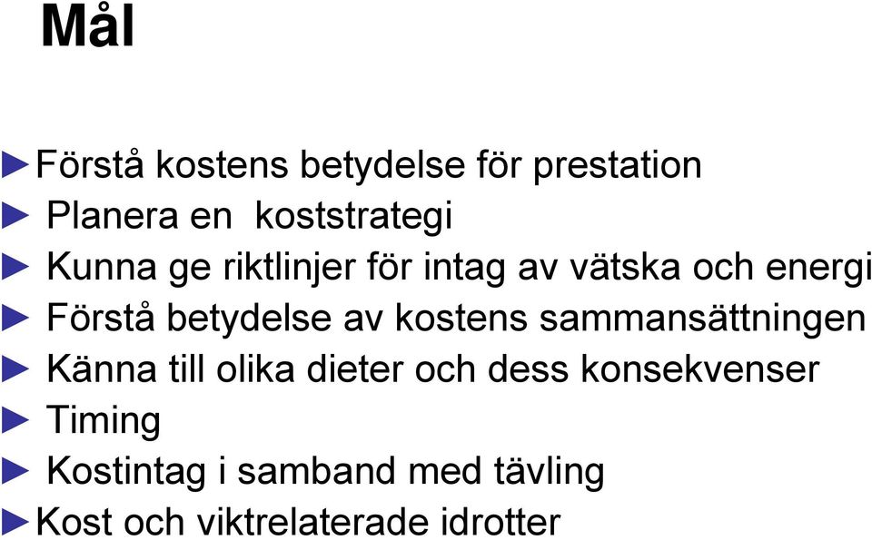 kostens sammansättningen Känna till olika dieter och dess konsekvenser