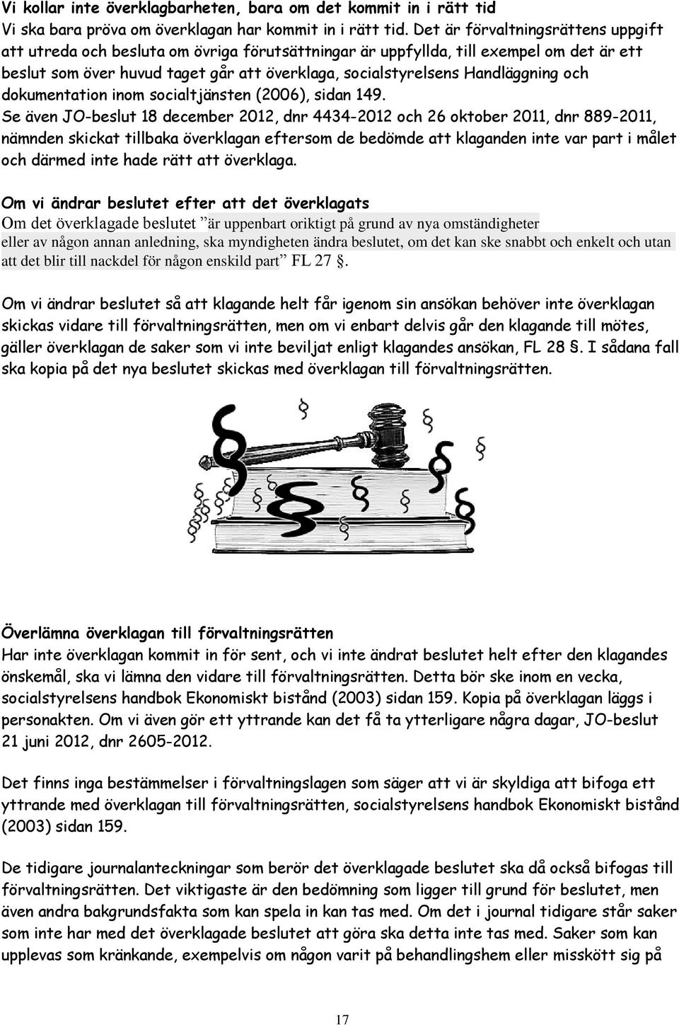 Handläggning och dokumentation inom socialtjänsten (2006), sidan 149.