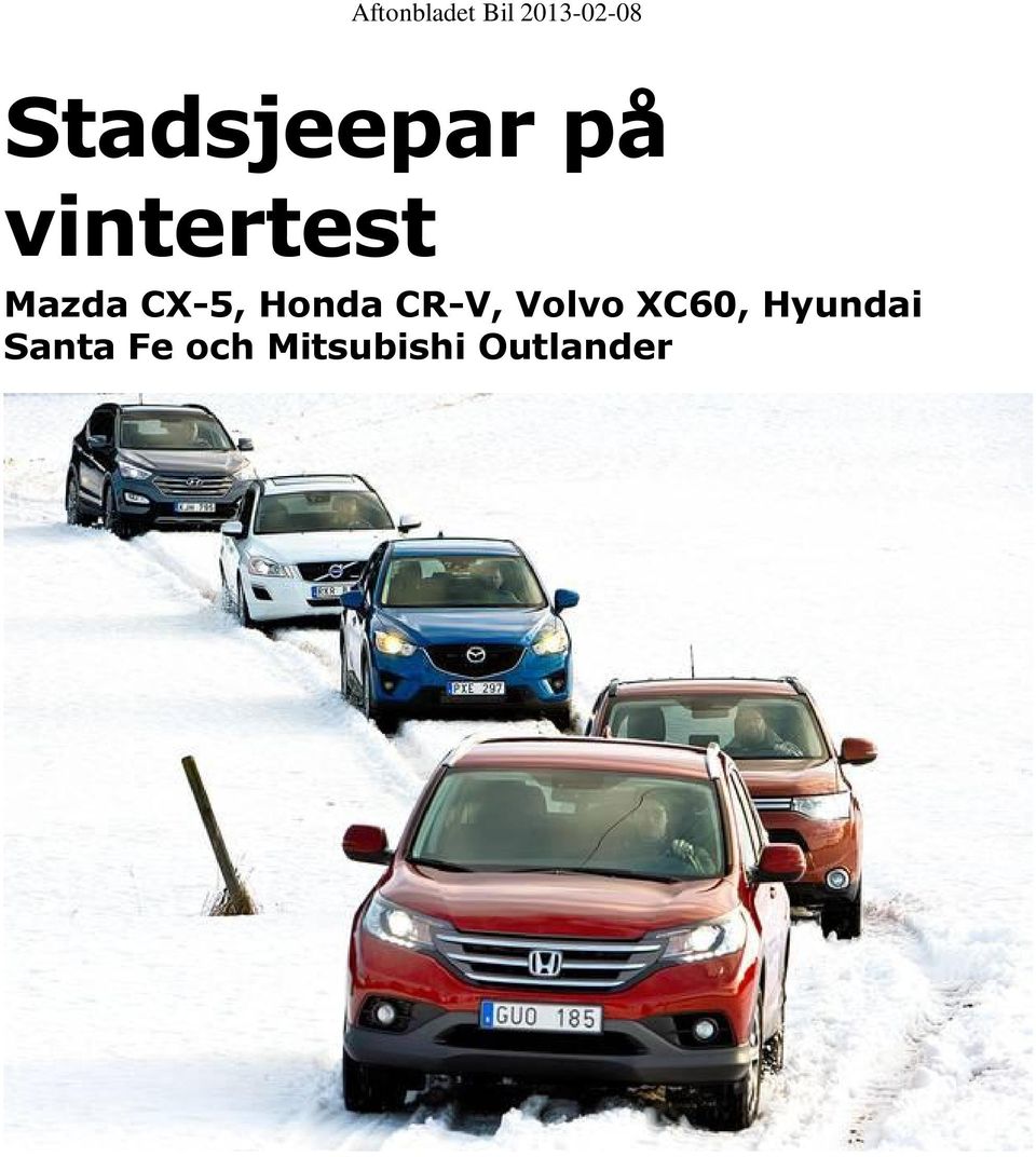 Volvo XC60, Hyundai Santa