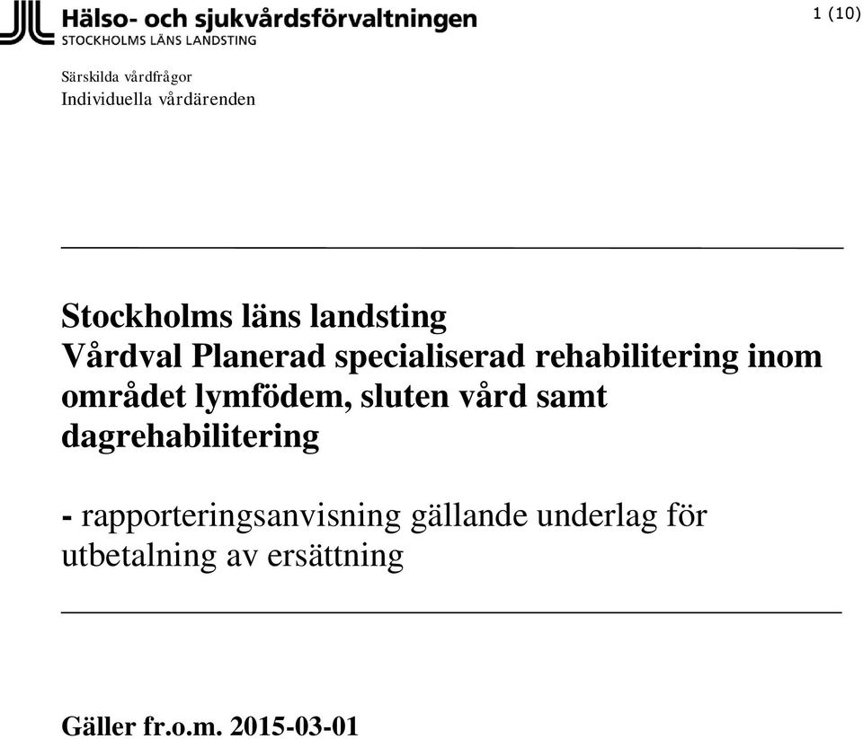 lymfödem, sluten vård samt dagrehabilitering - rapporteringsanvisning