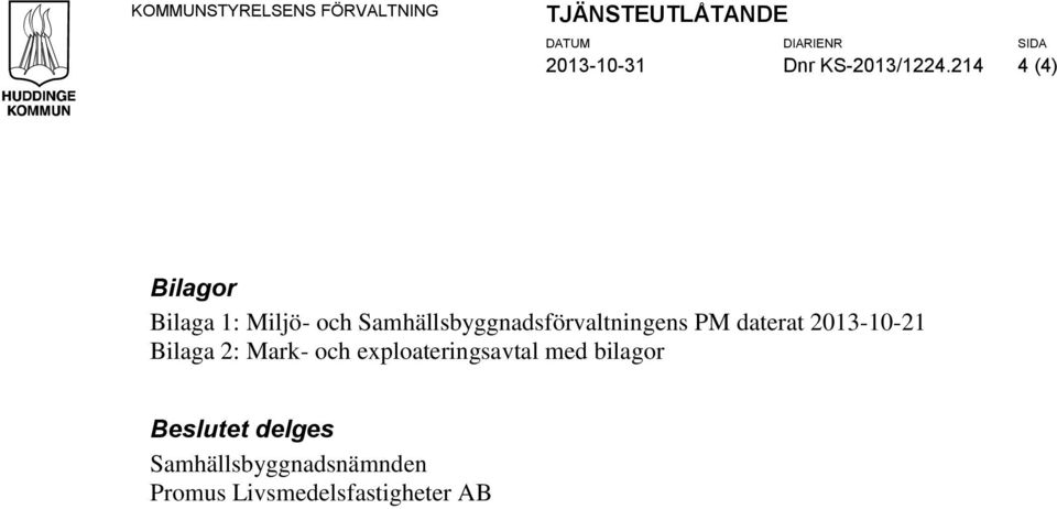 214 4 (4) Bilagor Bilaga 1: Miljö- och Samhällsbyggnadsförvaltningens PM