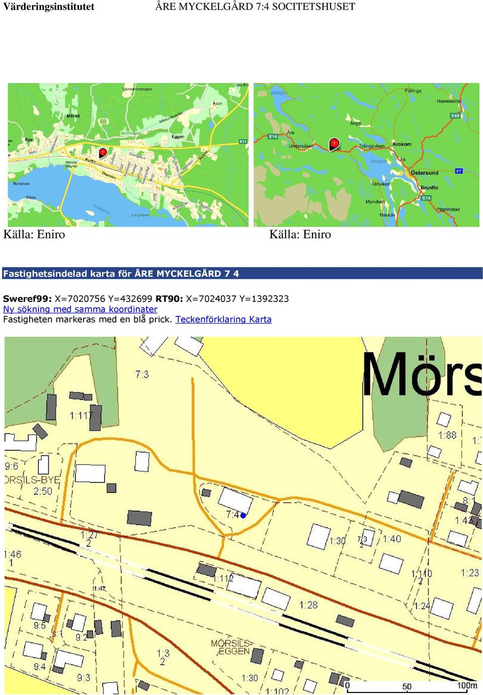 X=7024037 Y=1392323 Ny sökning med samma koordinater