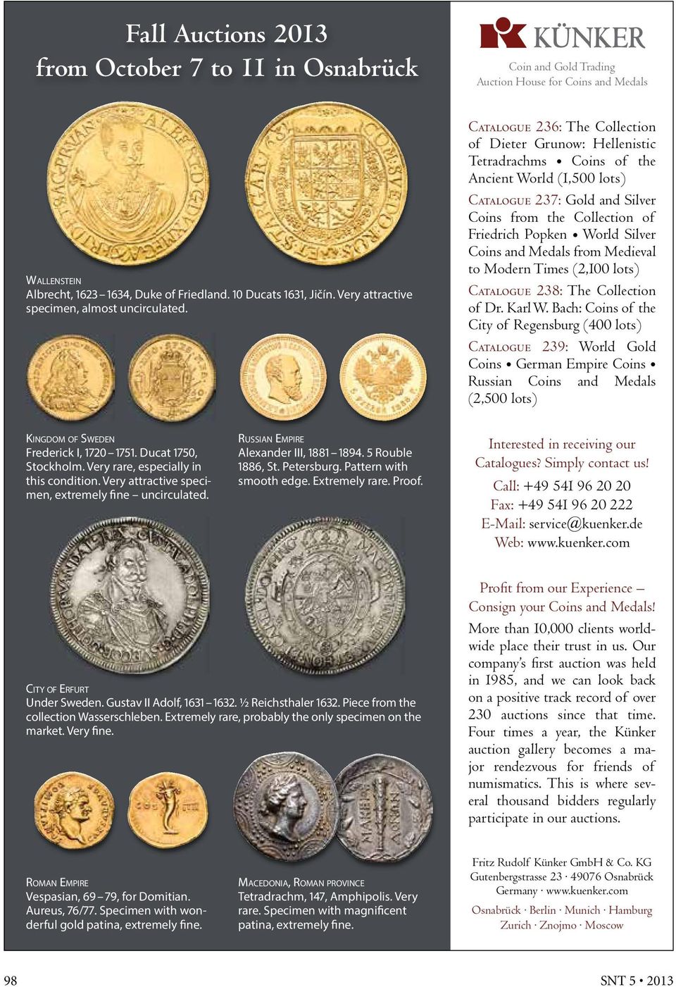 Catalogue 236: The Collection of Dieter Grunow: Hellenistic Tetradrachms Coins of the Ancient World (1,500 lots) Catalogue 237: Gold and Silver Coins from the Collection of Friedrich Popken World