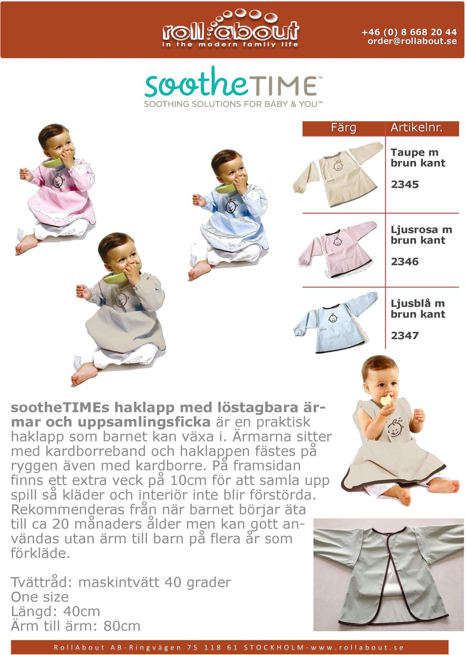 praktisk haklapp som barnet kan växa i. Ärmarna sitter med kardborreband och haklappen fästes på ryggen även med kardborre.