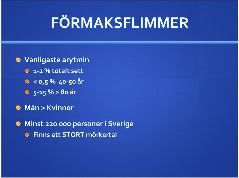 80 år Män n > Kvinnor Minst 220 000