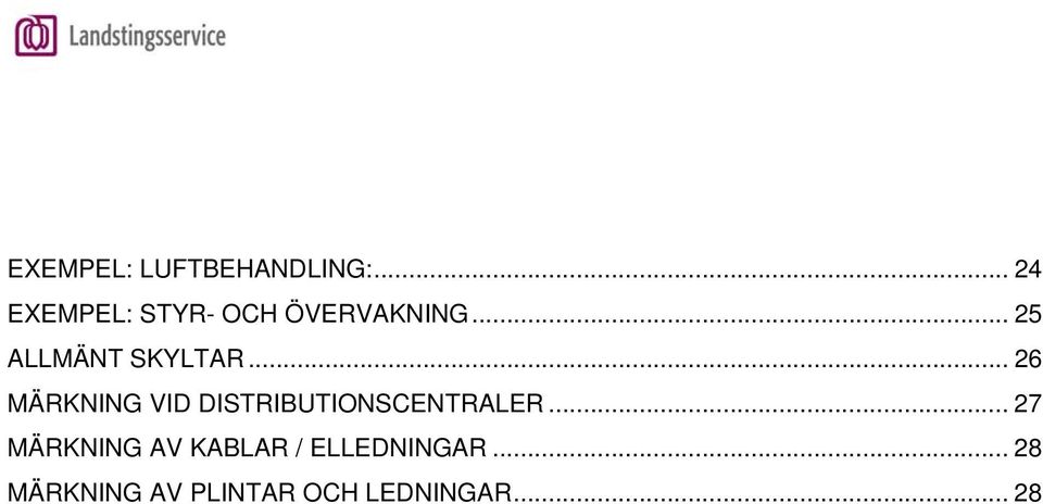 .. 25 ALLMÄNT SKYLTAR.