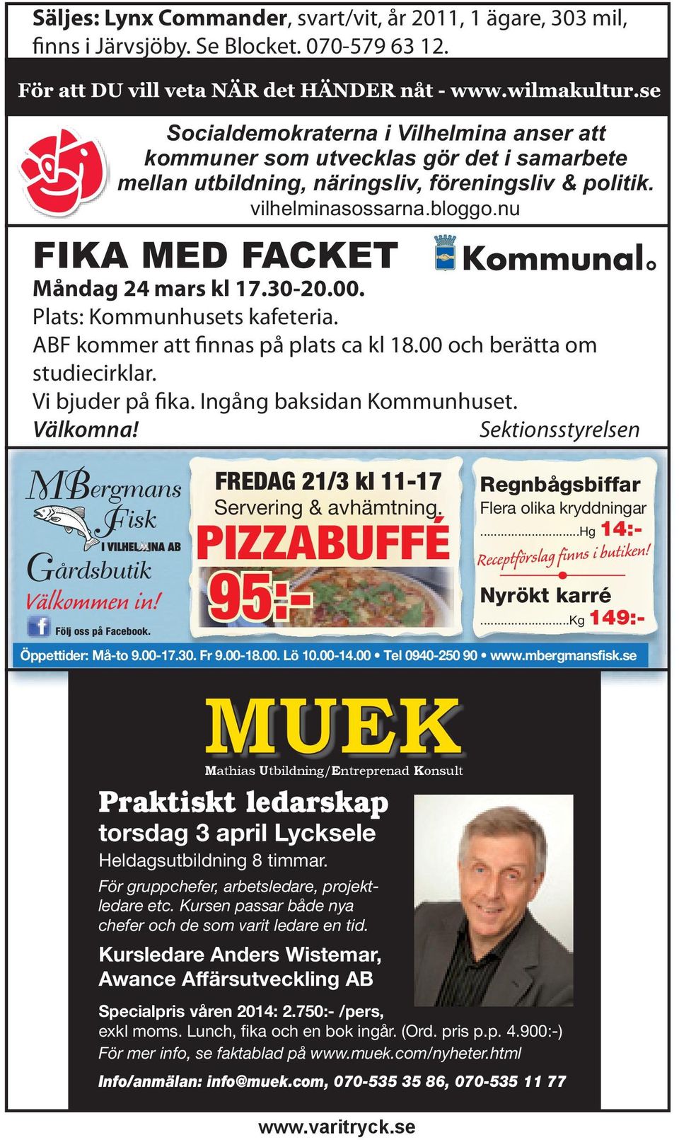 nu FIKA MED FACKET Måndag 24 mars kl 17.30-20.00. Plats: Kommunhusets kafeteria. ABF kommer att finnas på plats ca kl 18.00 och berätta om studiecirklar. Vi bjuder på fika.