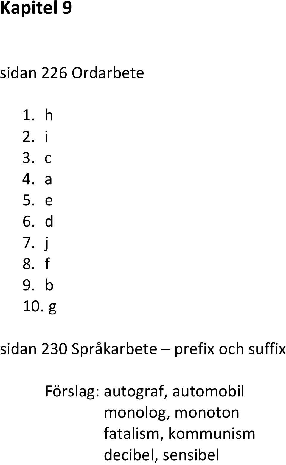 g sidan 230 Språkarbete prefix och suffix Förslag: