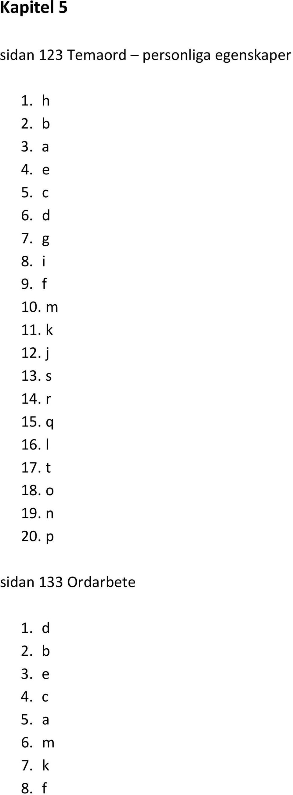 k 12. j 13. s 14. r 15. q 16. l 17. t 18. o 19. n 20.