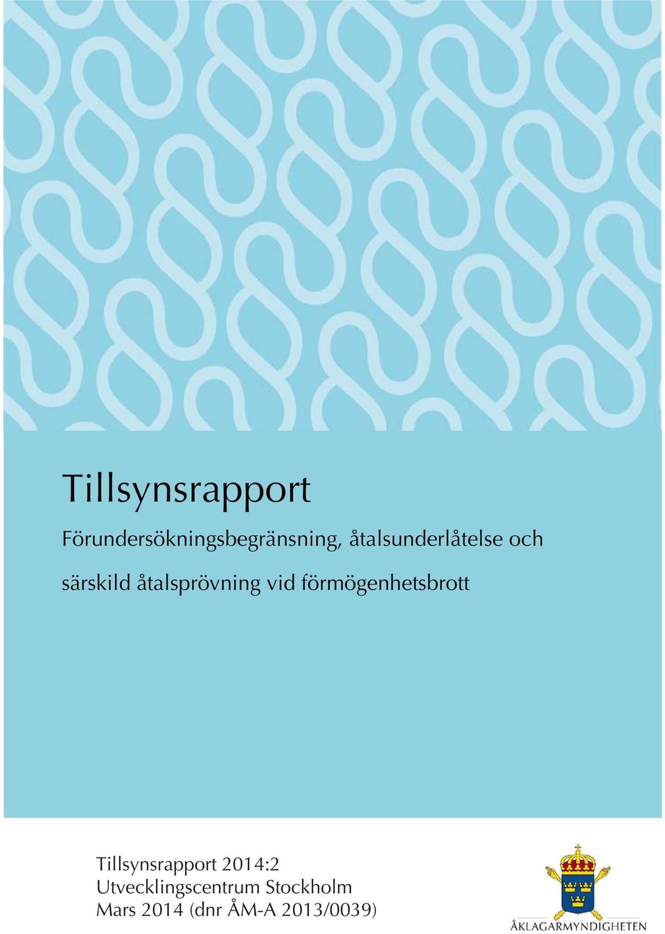 förmögenhetsbrott Tillsynsrapport 2014:2