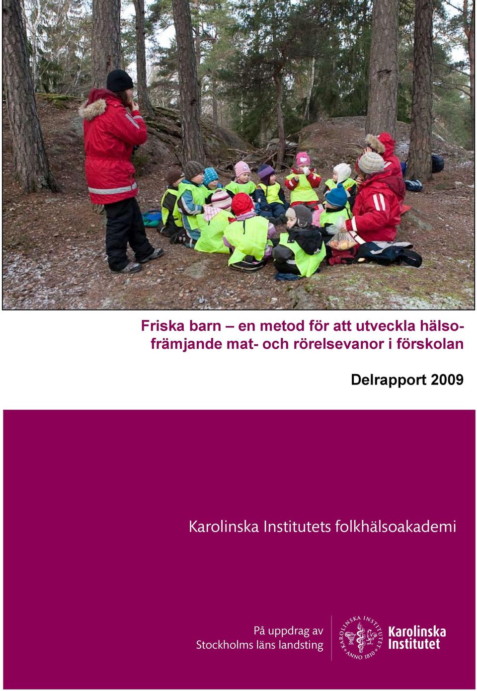 förskolan Delrapport 2009 Karolinska