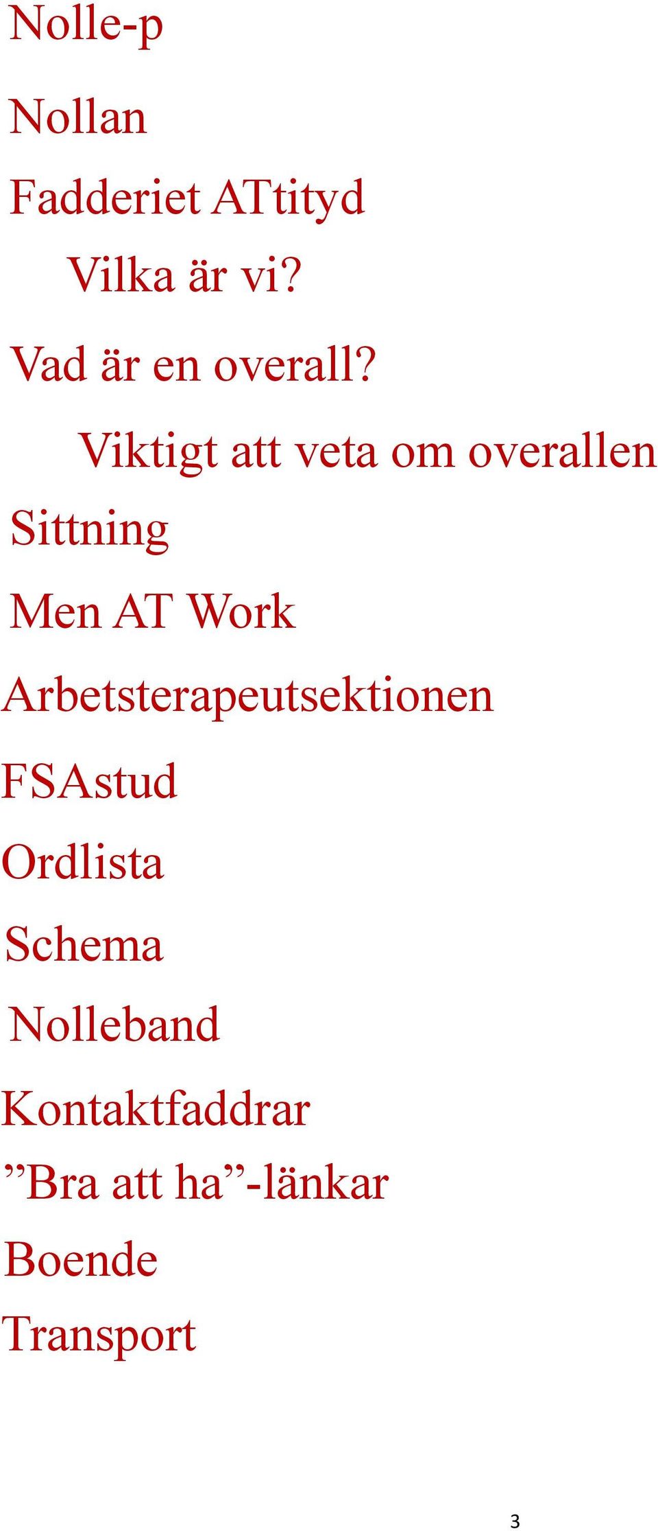 Viktigt att veta om overallen Sittning Men AT Work