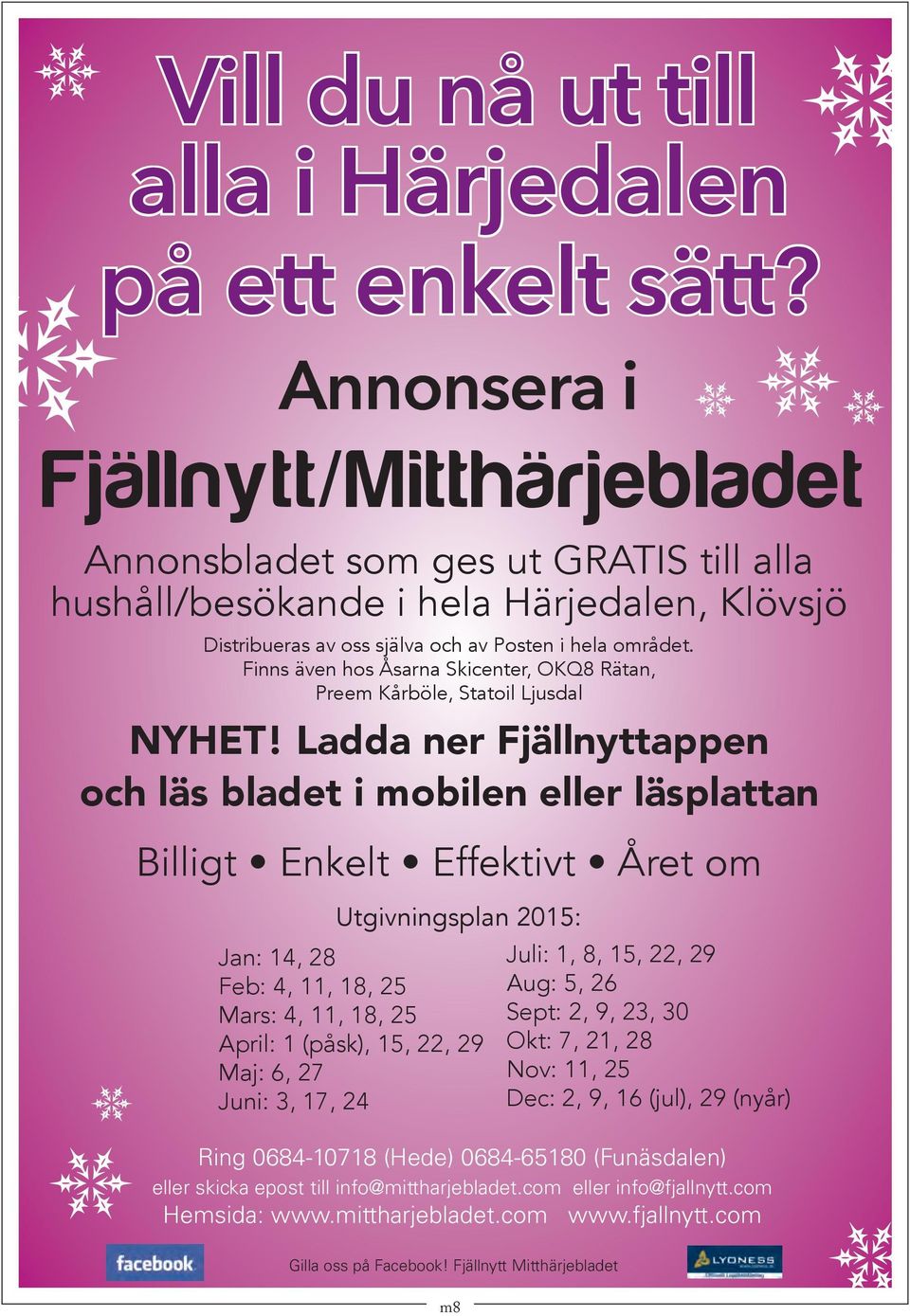 Finns även hos Åsarna Skicenter, OKQ8 Rätan, Preem Kårböle, Statoil Ljusdal NYHET!