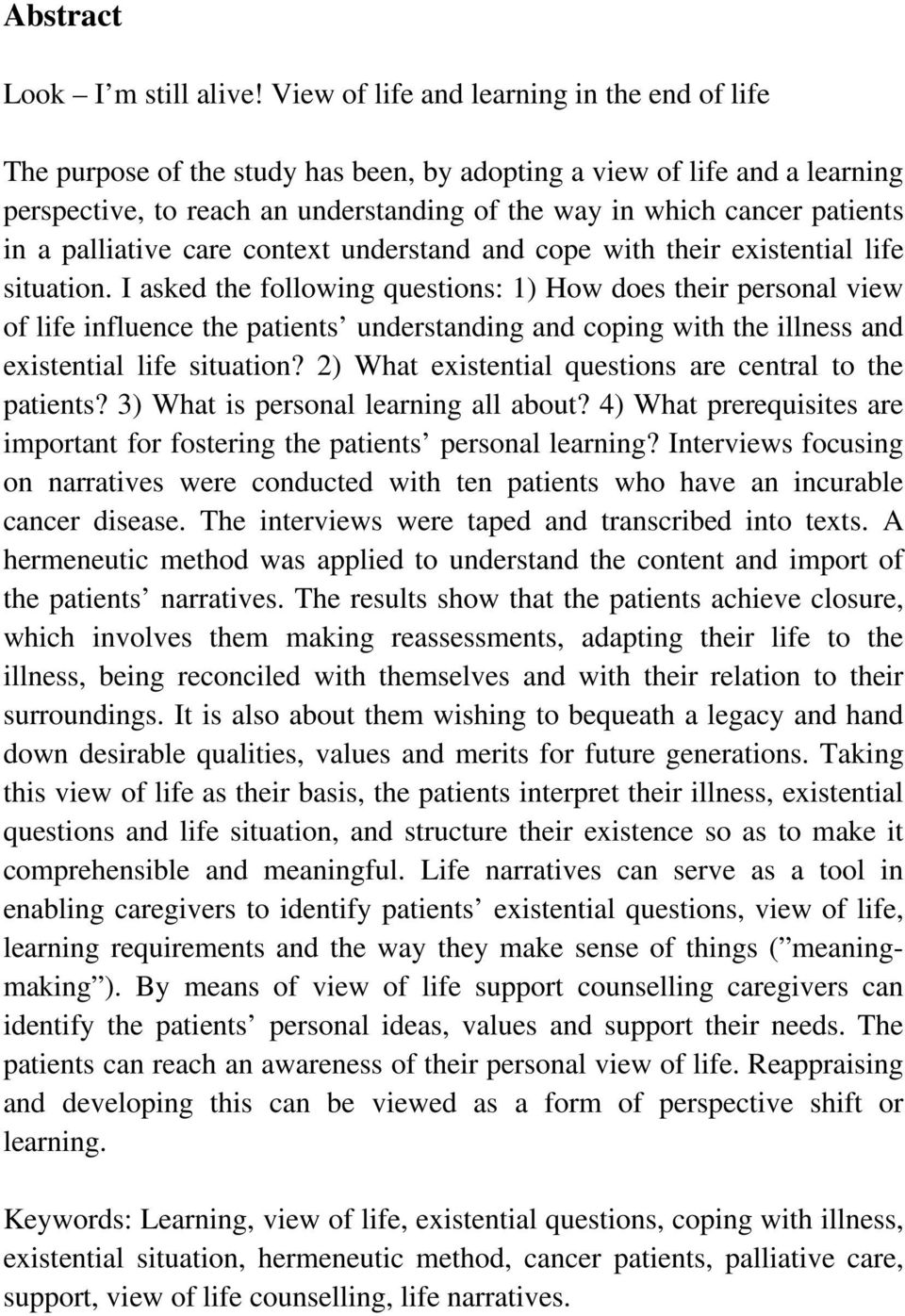 a palliative care context understand and cope with their existential life situation.