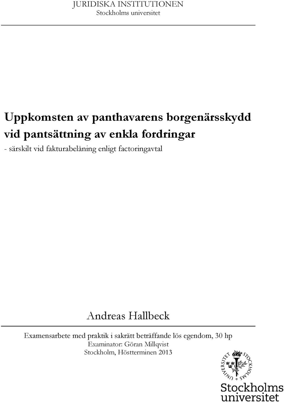 fakturabelåning enligt factoringavtal Andreas Hallbeck Examensarbete med praktik