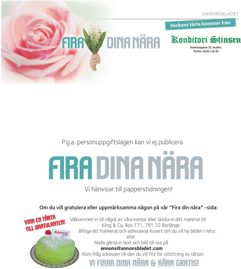 Tel/fax: 0226-126 30 fira dina nära Vinn