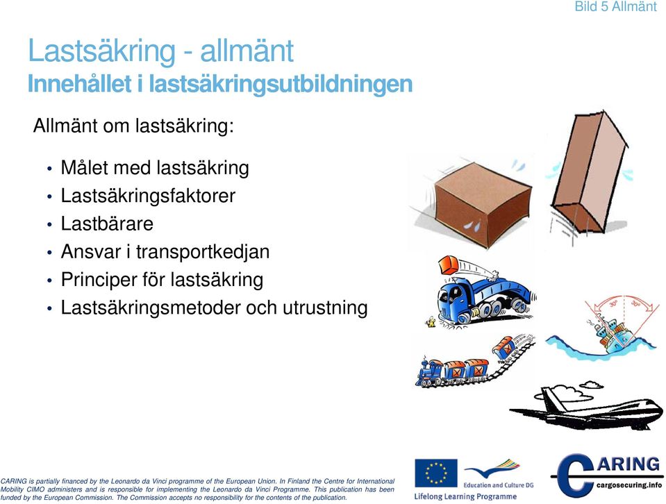 lastsäkring Lastsäkringsfaktorer Lastbärare Ansvar i