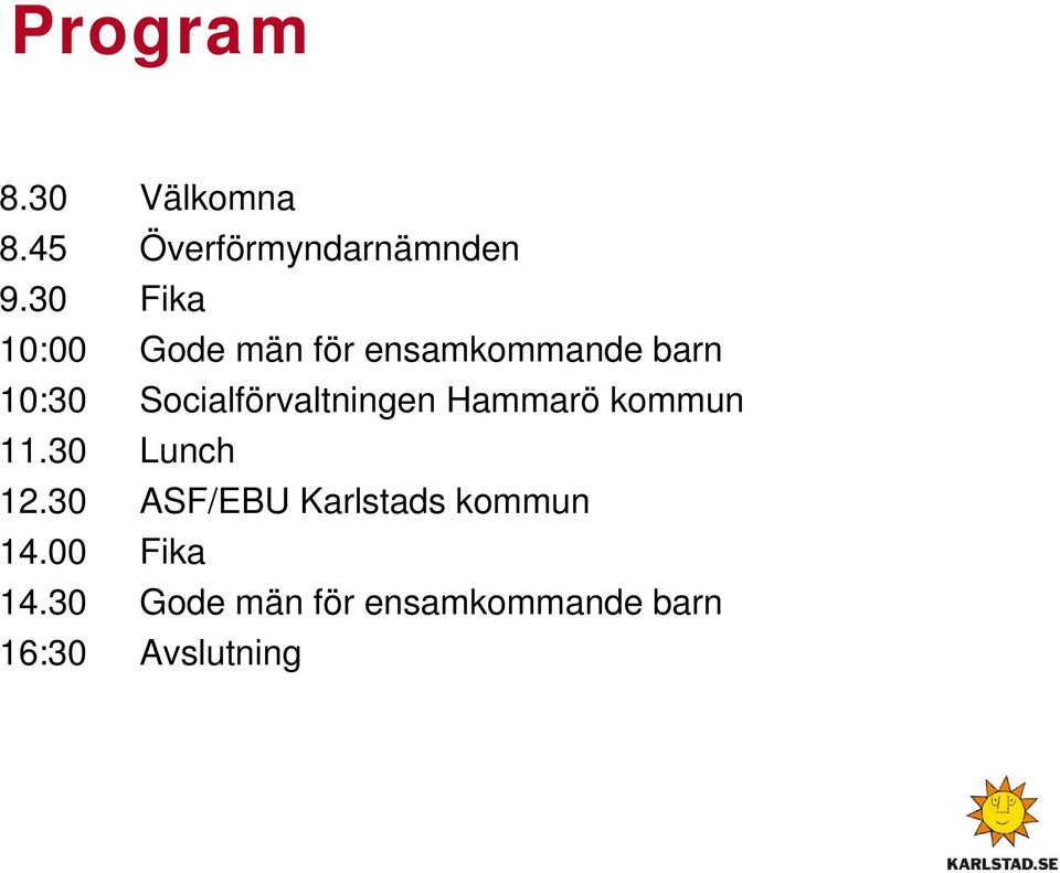 Socialförvaltningen Hammarö kommun 11.30 Lunch 12.
