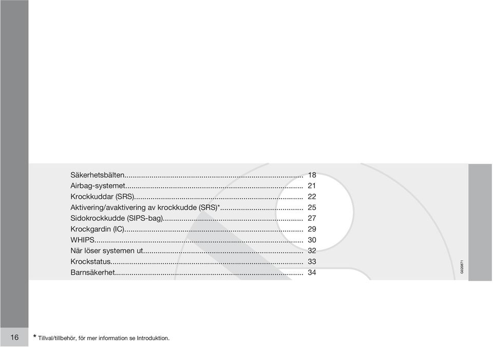 .. 25 Sidokrockkudde (SIPS-bag)... 27 Krockgardin (IC)... 29 WHIPS.