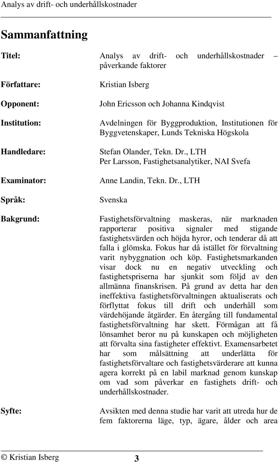 , LTH Per Larsson, Fastighetsanalytiker, NAI Svefa Anne Landin, Tekn. Dr.