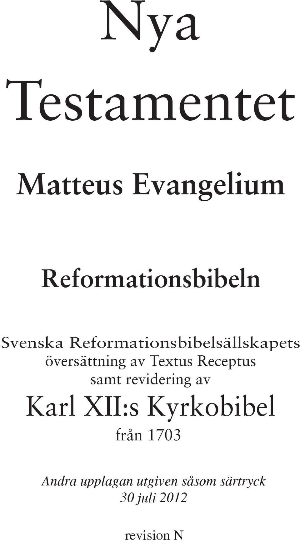 Receptus samt revidering av Karl XII:s Kyrkobibel